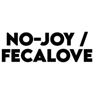 No-Joy / Fecalove